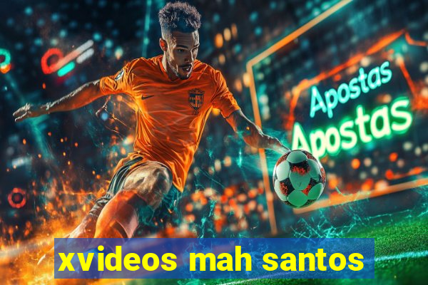 xvideos mah santos